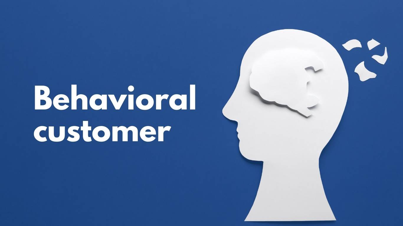 Behavioral customer Behavioral customer