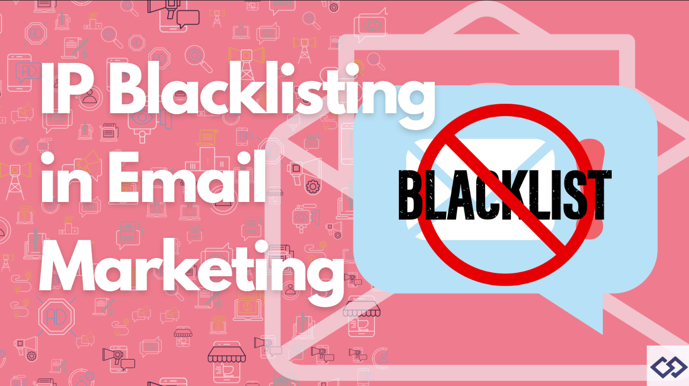 IP Blacklisting in Email Marketing