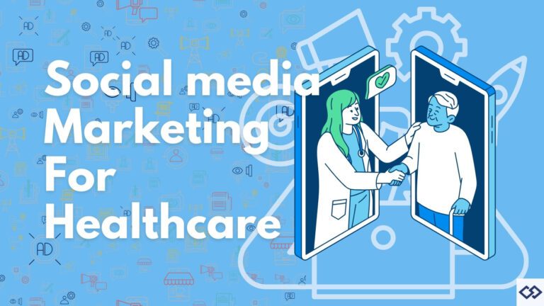 Social media marketing for healthcare